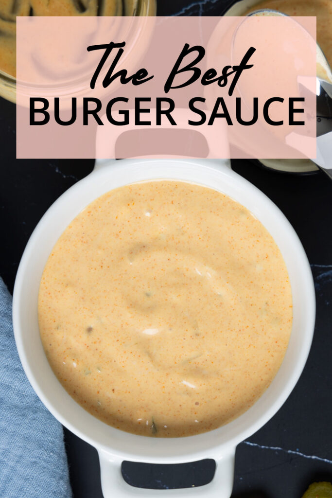 An image for Pinterest; A bowl of burger sauce .