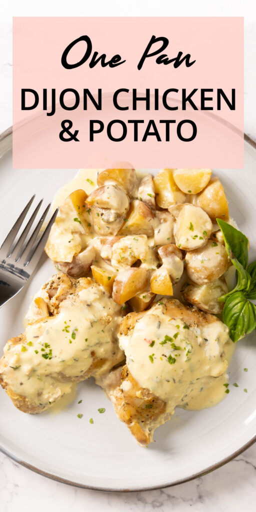 An image for Pinterest: A plate with two chicken thighs and a pile of baby potatoes, covered in a creamy Dijon mustard sauce, and a fork.