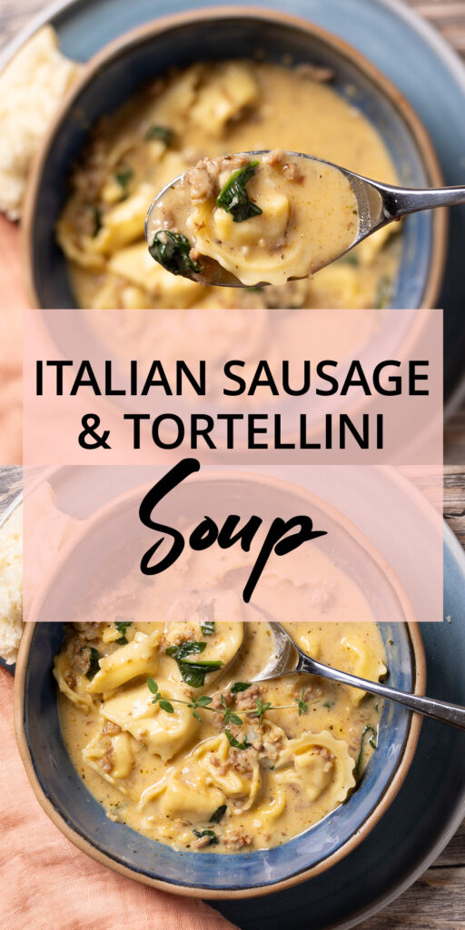 An image for Pinterest: A bowl of creamy sausage, spinach, and tortellini soup.